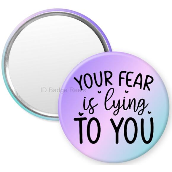 Your Fear Is Lying To You 2.25" Pocket Compact Hand Mirror * Anxiety * - Picture 1 of 2